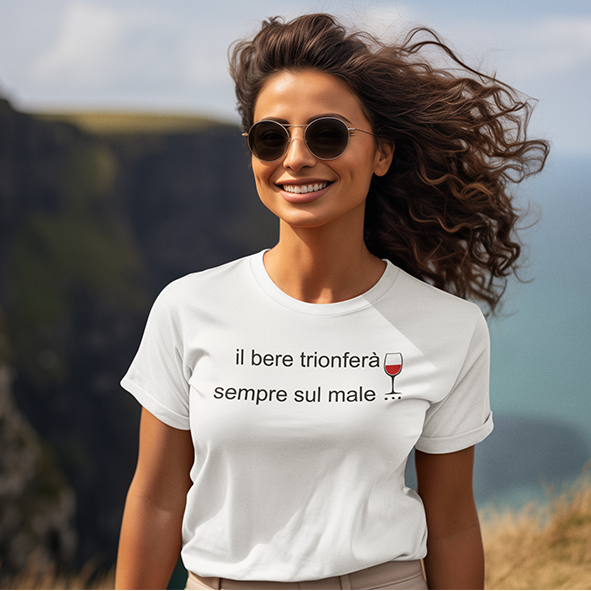 T-SHIRT DONNA IL BERE TRIONFERA' SEMPRE SUL MALE